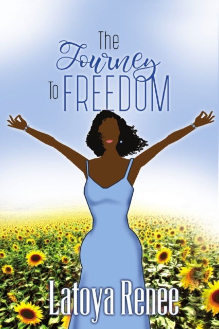 Cover for Latoya Renee · The Journey Freedom (Paperback Book) (2020)