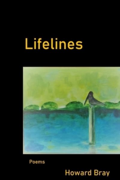 Cover for Howard Bray · Lifelines by Howard Bray (Book) (2021)