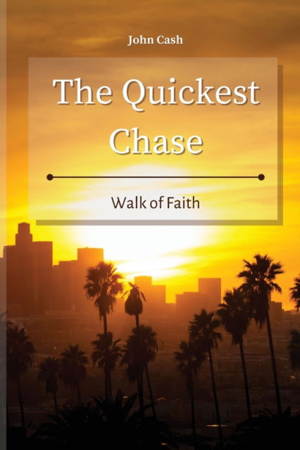 Cover for John Cash · The Quickest Chase (Paperback Book) (2021)