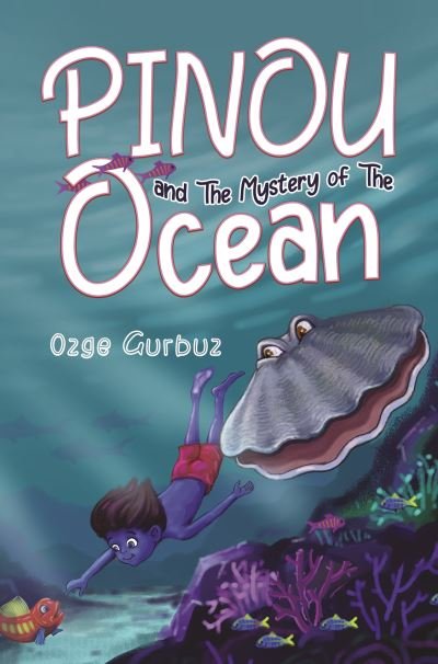 Cover for Ozge Gurbuz · Pinou and The Mystery of The Ocean (Paperback Book) (2021)