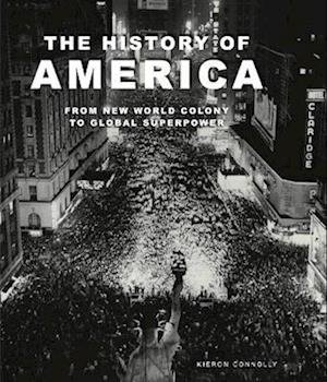 Cover for Kieron Connolly · The History of America: Revolution, Race and War (Pocketbok) (2023)