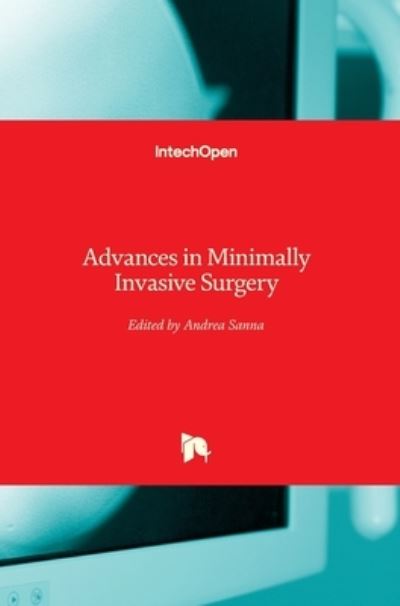 Cover for Andrea Sanna · Advances in Minimally Invasive Surgery (Hardcover Book) (2022)