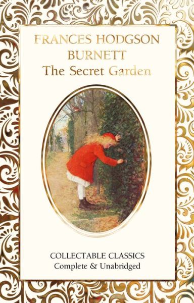 Cover for Frances Eliza Hodgson Burnett · The Secret Garden - Flame Tree Collectable Classics (Gebundenes Buch) [New edition] (2020)