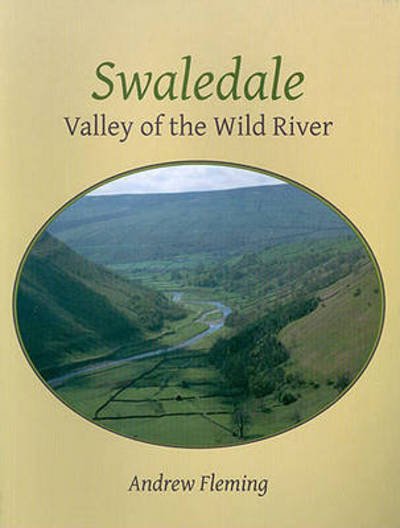Cover for Andrew Fleming · Swaledale: Valley of the Wold River (Paperback Book) (2010)