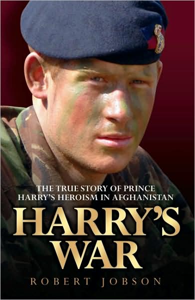 Cover for Robert Jobson · Harry's War: the True Story of Prince Harry's Heroism in Afghanistan (Paperback Book) (2008)