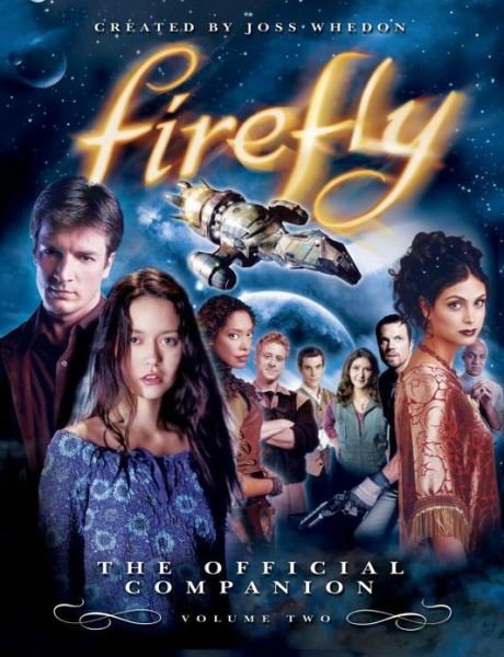 Cover for Joss Whedon · Firefly: The Official Companion: Volume 2 (Taschenbuch) (2007)