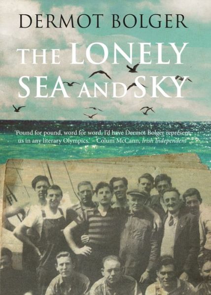 The Lonely Sea and Sky - Dermot Bolger - Books - New Island Books - 9781848407725 - May 27, 2022