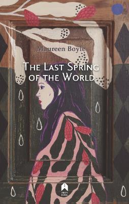 Cover for Maureen Boyle · The Last Spring of the World (Paperback Book) (2023)