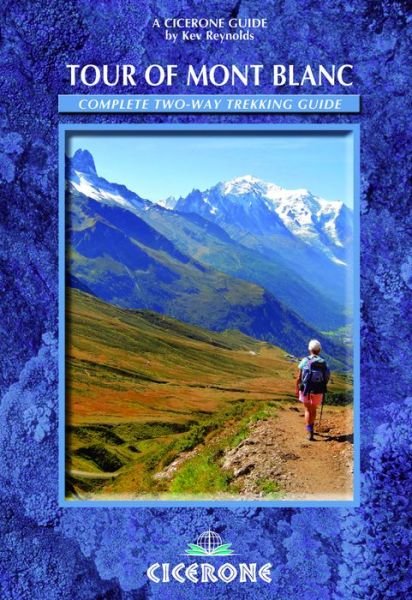 Tour of Mont Blanc - Kev Reynolds - Books - Cicerone - 9781852846725 - December 15, 2011