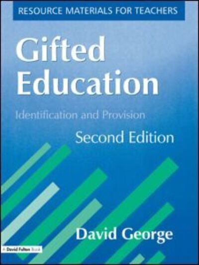 Cover for David George · Gifted Education: Identification and Provision (Taschenbuch) [2 Revised edition] (2003)