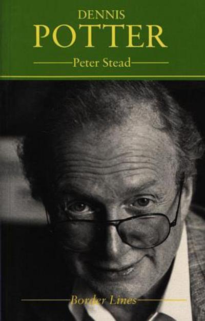 Cover for Peter Stead · Dennis Potter - Border Lines S. (Paperback Book) (1995)