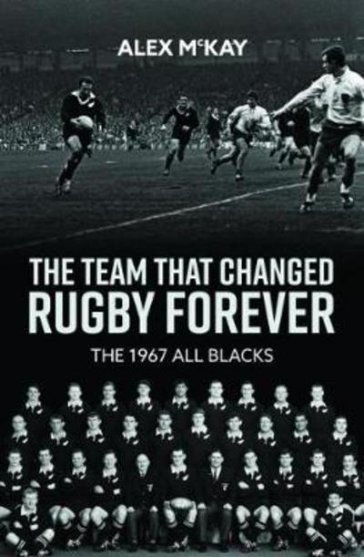 Cover for Alex McKay · The Team That Changed Rugby Forever (Paperback Book) (2017)