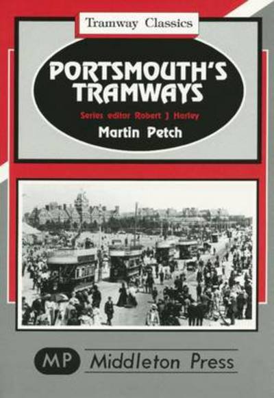 Cover for Martin Petch · Portsmouth Tramways - Tramway Classics (Inbunden Bok) (1996)