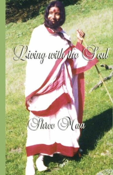 Cover for Swami Satyananda Saraswati · Living with the Soul (Pocketbok) (2014)