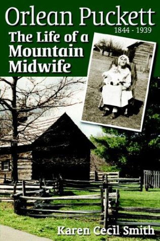 Cover for Karen Cecil Smith · Orlean Puckett: The Life of a Mountain Midwife (Paperback Book) (2003)