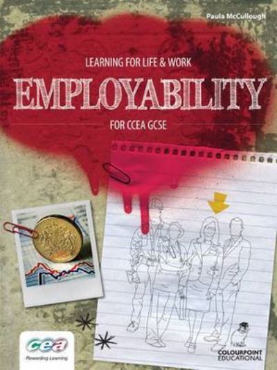 Learning for Life and Work: Employability for CCEA GCSE - Paula McCullough - Libros - Colourpoint Creative Ltd - 9781906578725 - 30 de junio de 2011