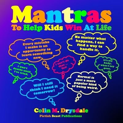 Cover for Colin Drysdale · Mantras To Help Kids Win At Life (Paperback Book) (2019)