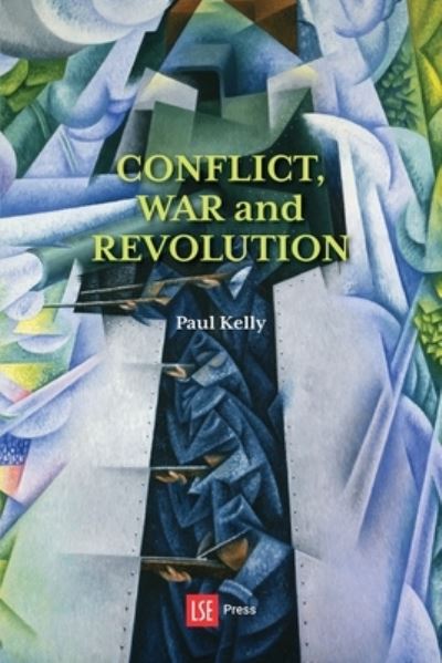 Cover for Paul Kelly · Conflict, War and Revolution: The problem of politics in international political thought (Paperback Bog) (2021)