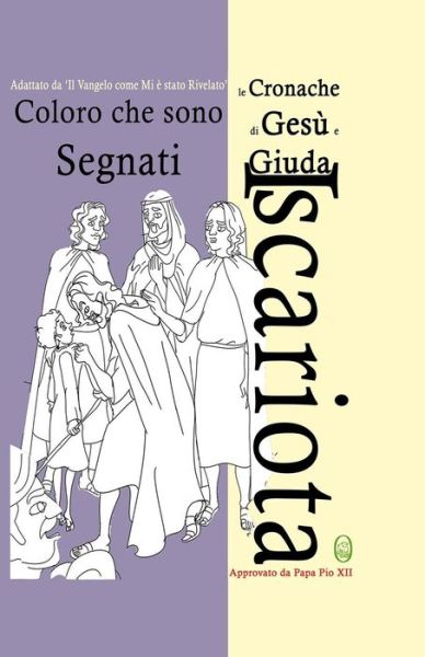 Cover for Lamb Books · Coloro Che Sono Segnati (Le Cronache Di Gesù E Giuda Iscariota) (Volume 2) (Italian Edition) (Paperback Book) [Italian, 001 edition] (2014)