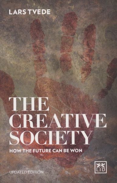 Cover for Lars Tvede · Creative Society: How the Future Can be Won (Taschenbuch) (2016)