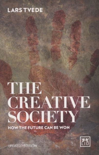 Cover for Lars Tvede · Creative Society: How the Future Can be Won (Paperback Bog) (2016)