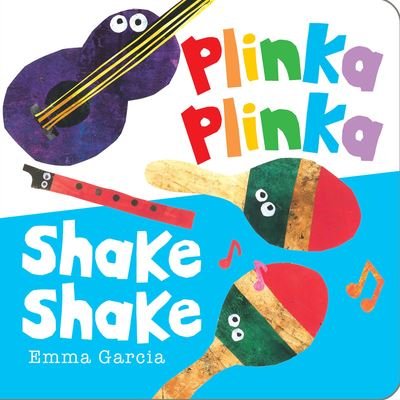 Emma Garcia · Plinka Plinka Shake Shake (Board book) (2022)