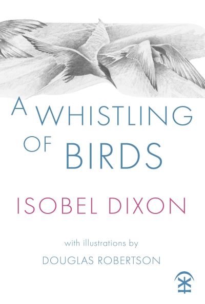 Cover for Isobel Dixon · A Whistling of Birds (Paperback Book) (2023)