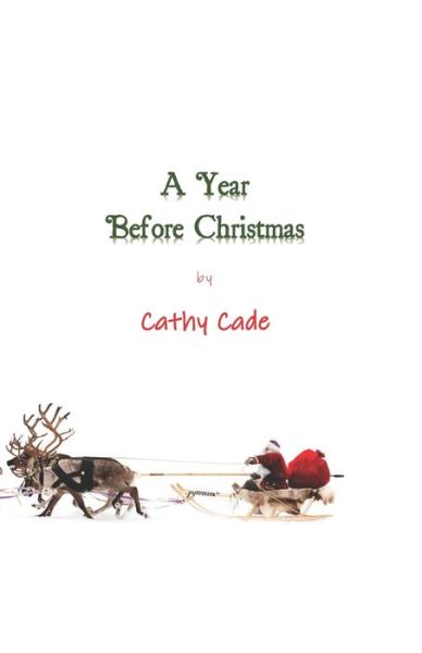 Cover for Cathy Cade · A Year Before Christmas (Paperback Book) (2018)