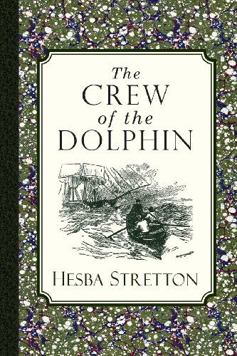 Cover for Hesba Stretton · The Crew of the Dolphin (Taschenbuch) (2013)