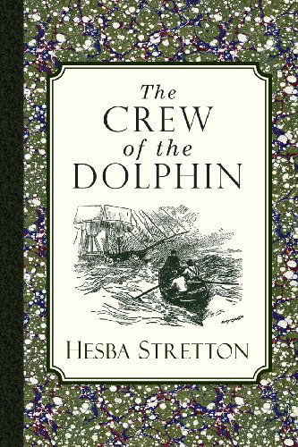 The Crew of the Dolphin - Hesba Stretton - Książki - Curiosmith - 9781935626725 - 17 stycznia 2013