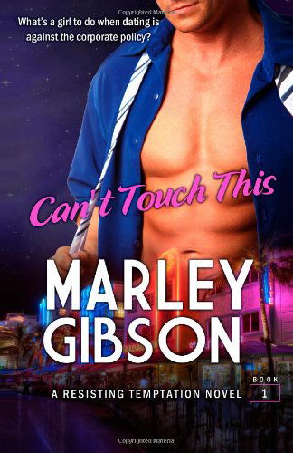 Cover for Marley Gibson · Can't Touch This (Paperback Bog) (2014)