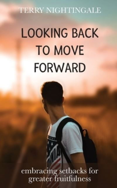 Cover for Terry Nightingale · Looking Back to Move Forward (Paperback Book) (2020)