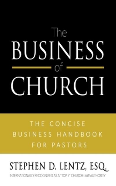 Cover for Stephen D Lentz · The Business of Church (Paperback Book) (2021)