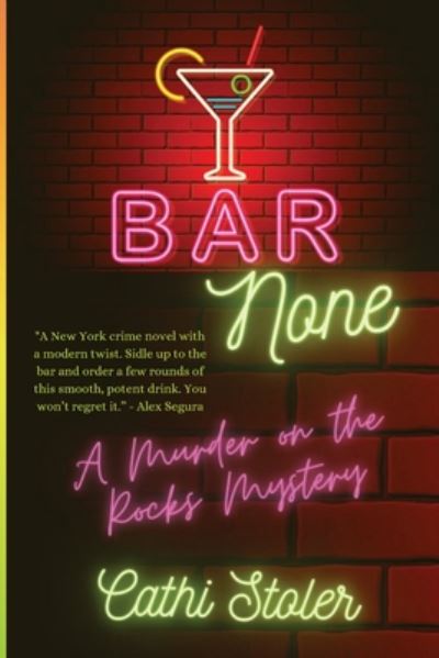 Bar None - Cathi Stoler - Livros - Level Best Books - 9781947915725 - 28 de julho de 2020