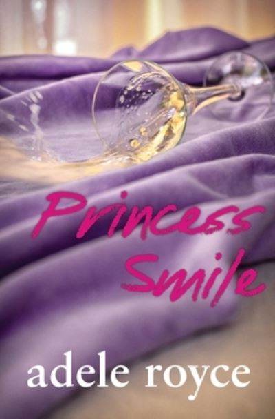 Cover for Adele Royce · Princess Smile - Truth, Lies and Love in Advertising (Pocketbok) (2021)