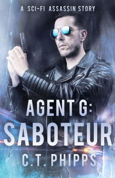 Cover for C. T. Phipps · Agent G Saboteur (Book) (2020)