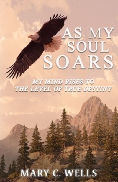 Cover for Mary Wells · AS MY SOUL SOARS (Color) (Paperback Book) (2022)