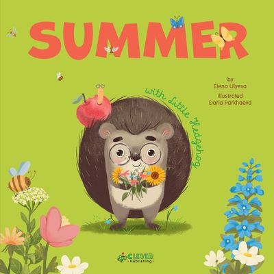 Cover for Clever Publishing · Summer with Little Hedgehog (Bok) (2023)