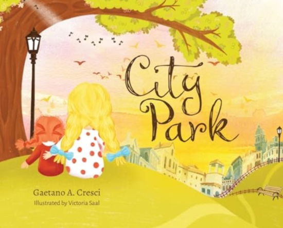 Cover for Gaetano A Cresci · City Park (Hardcover Book) (2023)