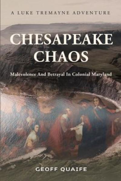 Chesapeake Chaos - Geoff Quaife - Books - Author Reputation Press, LLC - 9781970081725 - June 19, 2019