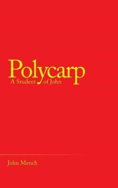 Cover for John Mench · Polycarp (Hardcover Book) (2018)
