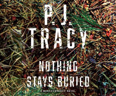 Cover for P. J. Tracy · Nothing Stays Buried (CD) (2018)
