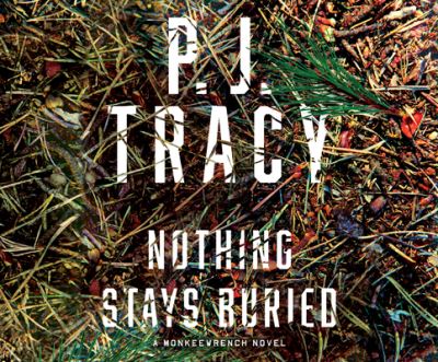 Nothing Stays Buried - P. J. Tracy - Muziek - Dreamscape Media - 9781974926725 - 4 december 2018