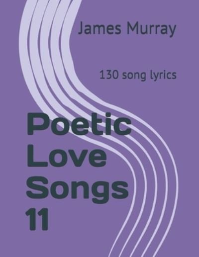 Cover for James Murray · Poetic Love Songs 11 (Bok) (2017)