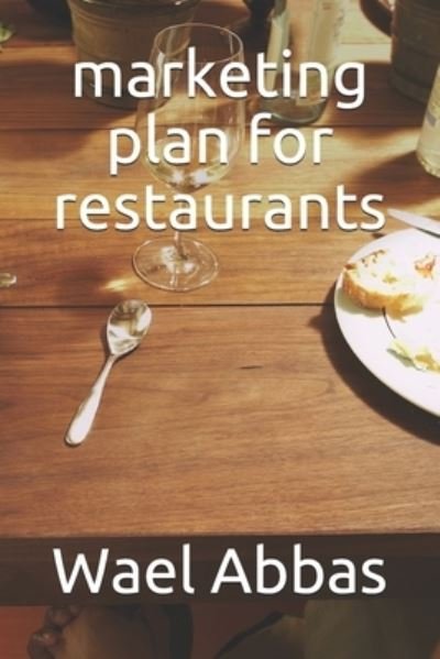 Cover for Wael Abbas · Marketing Plan for Restaurants (Paperback Book) (2018)