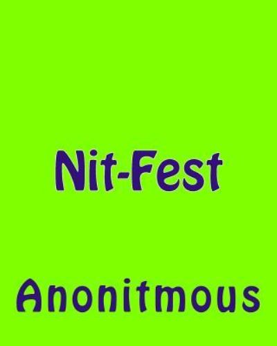 Cover for Anonitmous · Nit-Fest (Paperback Book) (2017)