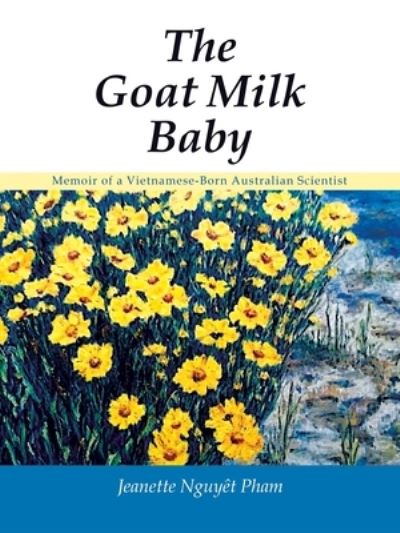 Cover for Jeanette Nguyêt Pham · Goat Milk Baby (Book) (2023)