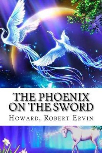 Cover for Howard Robert Ervin · The Phoenix on the Sword (Paperback Book) (2018)