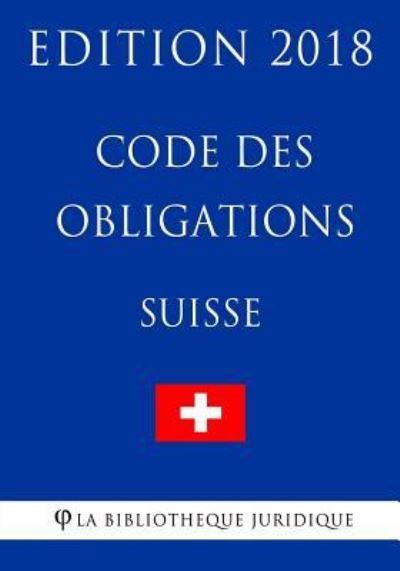 Cover for La Bibliotheque Juridique · Code des obligations suisse - Edition 2018 (Paperback Bog) (2018)