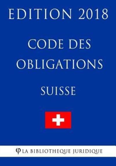 Cover for La Bibliotheque Juridique · Code des obligations suisse - Edition 2018 (Paperback Book) (2018)